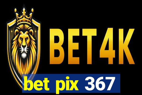 bet pix 367